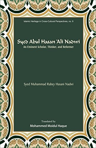 Syed Abul Hasan 'Ali Nadwi [Hardcover] Syed Muhammad Rabey Hasani Nadwi and Mohammed Moidul Haque (Trans.)