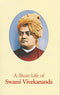 A Short Life of Swami Vivekananda [Paperback] Swami Tejasananda