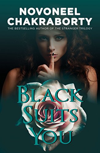 Black Suits You [Paperback] Novoneel Chakraborty