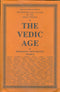The History and Culture of the Indian People: Volume 1. The Vedic Age R.C.Majumdar
