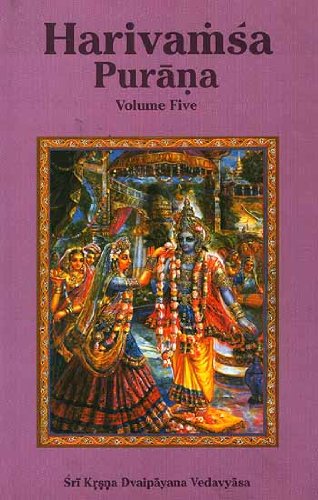 Harivamsa Purana (Volume Five): Transliterated Text with Translation [Hardcover] [Apr 01, 2007] Sri Krsna Dvaipayana Vedavyasa