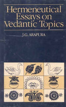 Hermeneutical Essays on Vedantic Topics [Hardcover] J.G. Arapura