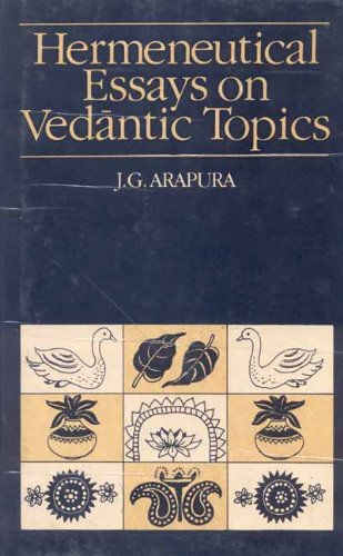 Hermeneutical Essays on Vedantic Topics [Hardcover] J.G. Arapura