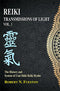 Reiki: Transmissions of Light: Volume 1: The History and System of Usui Shiki Reiki Ryoho [Paperback] Robert N. Fueston