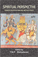 Spiritual Perspective: Essays In Mysticism And Metaphysics [Hardcover] T.M.P. Mahadevan