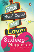 She Friend-Zoned My Love Sudeep Nagarkar