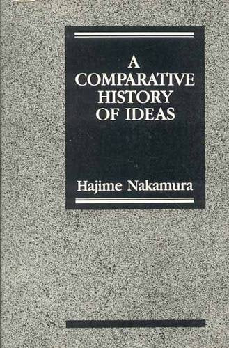 A Comparative History of Ideas [Hardcover] Hajime Nakamura
