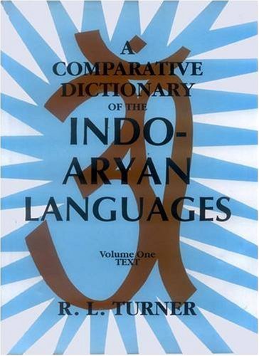 Comparative dictionary of the Indo- Aryan languages [Hardcover] Turner, R.L.
