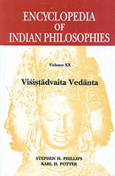 Encyclopedia of Indian Philosophies: Volume 20: Visistadvaita Vedanta [Hardcover] Stephen H. Phillips and Karl H. Potter