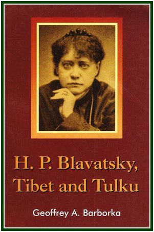 H.P. Blavatsky Tibet and Tulku