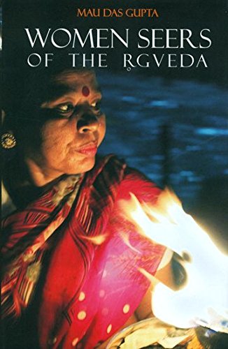 Women Seers of the Rgveda [Hardcover] Mau Das Gupta