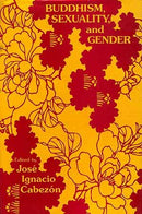Buddhism, sexuality, and gender (Bibliotheca Indo-Buddhica series) [Hardcover] Cabezon, Jose Ignacio (ed)