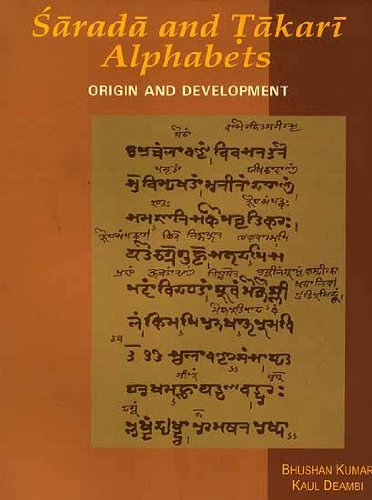 Sarada and Takari Alphabets: Origin and Development [Hardcover] Bhushan Kumar Kaul Deambi