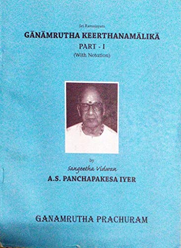 Ganamrutha Keerthana Malika - Part 1 - English [Paperback] Sangeetha Vidwan A.S. Panchapakesa Iyer