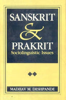 Sanskrit & Prakrit: Sociolinguistic Issues (MLBD series in linguistics) (v. 6) [Hardcover] Madhav M. Deshpande