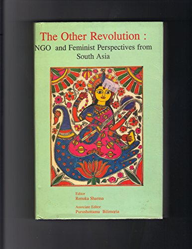 Other Revolution: NGO and Feminist Perspectives from South Asia Sharma, Dr. Renuka