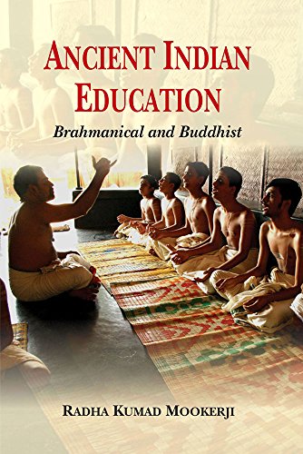 Ancient Indian Education: Brahmanical and Buddhist [Hardcover] Radhakumud Mookerji