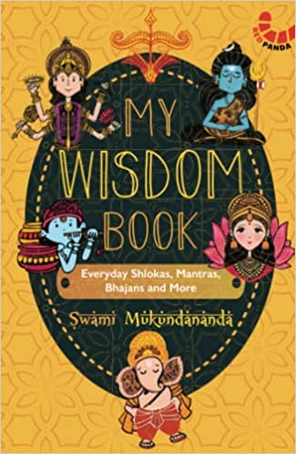 My Wisdom Book: Everyday Shlokas, Mantras, Bhajans and More