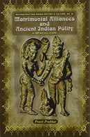Matrimonial Alliances and Ancient India Polity (Reconstructing Indian History & Culture) (Reconstructing Indian History and Culture) (English, ... Japanese, Chinese, Hindi and Korean Edition) [Hardcover] Preeti Prabhat