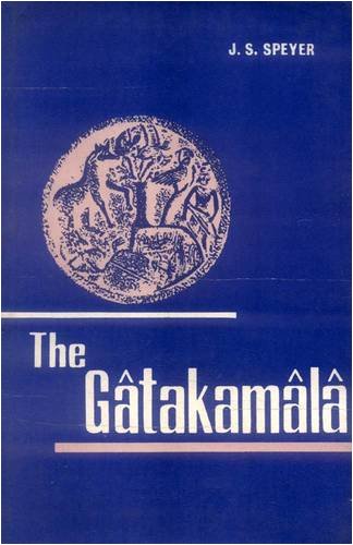 The Gatakamala: Or Garland of Birth-Stories by Aryasura [Hardcover] J. S. Speyer