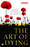 The Art of Dying [Paperback] [Jul 15, 2017] Osho [Paperback] Osho