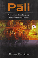 Pali: A Grammar of the Language of the Theravada Tipitaka with a Concordance to Pischel's Grammatik der prakrit-Sprachen (English and Pali Edition) [Hardcover] Thomas Oberlies