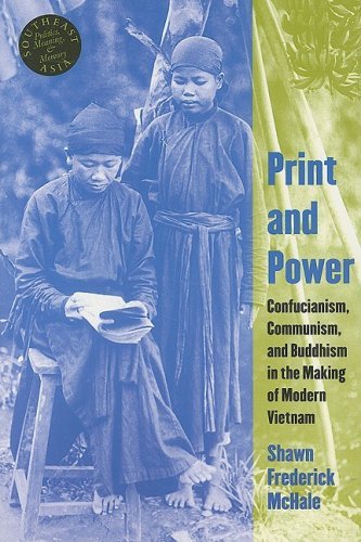 By Shawn Frederick McHale Print and Power: Confucianism, Communism, and Buddhism in the Making of Modern Vietnam (Southeast As (1 New) [Paperback] [Paperback]