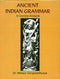 Ancient Indian Grammar : A Concise Analysis (HB) [Hardcover] Malaya Gangopadhyay