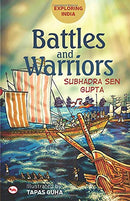 Exploring India: Battles and Warriors [Paperback] Gupta, Subhadra Sen and Guha, Tapas