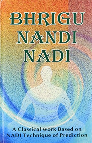 Bhrigu Nandi Nadi: A Classical Work Based on NADI Technique of Prediction [Hardcover] R.G. Rao