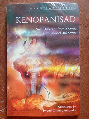 Kenopanisad:Self different from known and beyond unknown [Unknown Binding] Swami chinmayananda