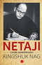 Netaji: Living Dangerously [Paperback] Kingshuk Nag