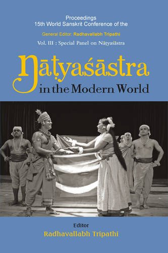 Natyasastra in the Modern World: Proceedings of the 15th World Sanskrit Conference [Hardcover] Radhavallabh Tripathi