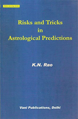 Risk and Tricks in Astrological Predictions: Hindu Astrology Series [Paperback] K. N. Rao