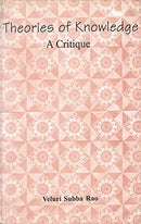 Theories of Knowledge - A Critique [Hardcover] Veluri Subba Rao