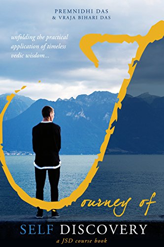 Journey of Self Discovery Â a JSD Course Book (JSD) [Paperback] Premnidhi Das (Author), Vraja Bihari Das (Author)