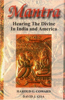 Mantra: Hearing the Divine in India and America [Paperback] Harold Coward and David J. Goa