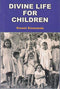 Divine Life for Children [Paperback] Swami Sivananda