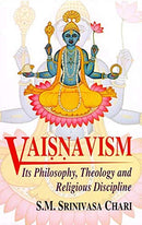 Vaisnavism: Its Philosophy, Theology and Religous Discipline [Paperback] S.M. Shrinivasa Chari