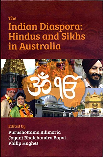 The Indian Diaspora: Hindus and Sikhs in Australia [Hardcover] Purushottama Bilimoria; Jayant Bhalchandra Bapat and Philip Hughes