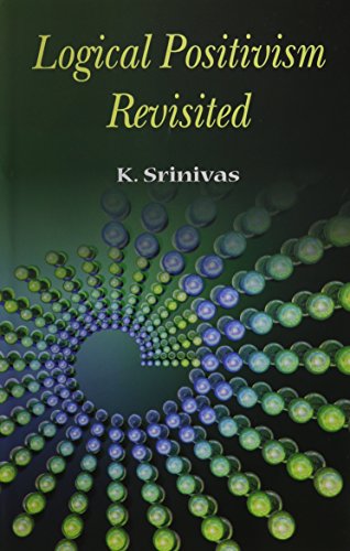 Logical Positivism Revisited [Hardcover] K. Srinivas
