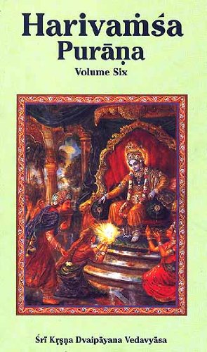 Harivamsa Purana (Volume Six): Transliterated Text with Translation [Hardcover] [Jan 01, 2007] Bhumipati Dasa, Edited by Purnaprajna Dasa Sri Krsna Dvaipayana Vedavyasa