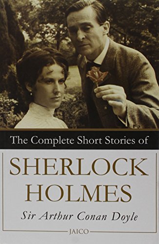 The Complete Short Stories of Sherlock Holmes [Paperback] Arthur Conan and Sir Doyle