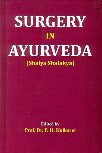 Surgery in Ayurveda [Paperback] Ed. Prof. Dr. P.H. Kulkarni