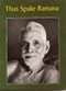 Thus Spake Ramana [Paperback] Swami Rajeswarananda