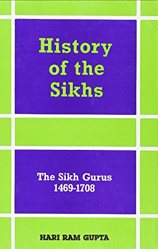 She Sikh Gurus, 1469-1708 (History of the Sikhs) (v. 1) [Hardcover] Gupta, Hari Ram