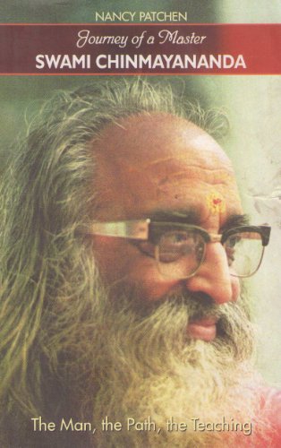 Journey of a Master/Swami Chinmayananda/The Man,the Path,the Teaching [Paperback] Nancy Patchen