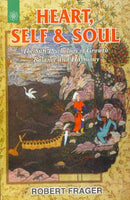Heart, Self and Soul: The Sufi Psychology of Growth Balance and Harmony [Paperback] Robert Frager