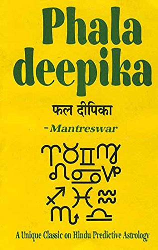 Phala Deepika by Mantreswara: A Unique Classic on Hindu Predictive Astrology [Paperback] G. S. Kapoor
