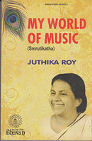 My World of Music (Smrutikatha) [Paperback] Juthika Roy [Paperback] Juthika Roy